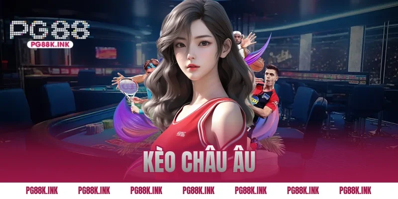 Kèo châu Âu